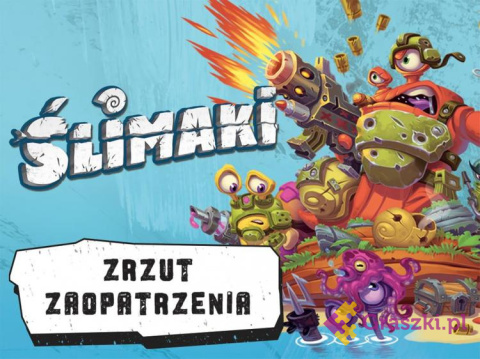 ŚLIMAKI- Zrzut zaopatrzenia