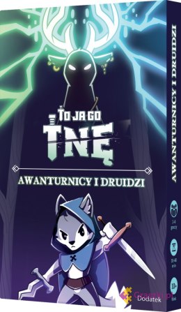 To ja go tnę! Awanturnicy i druidzi